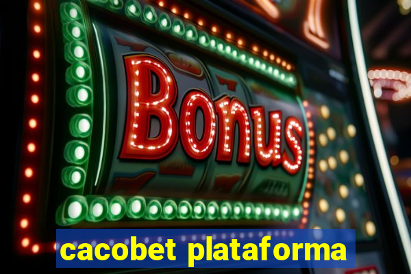 cacobet plataforma